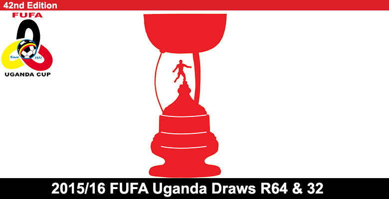 Uganda Cup 2015/16: Round of 64 draw set for Thursday