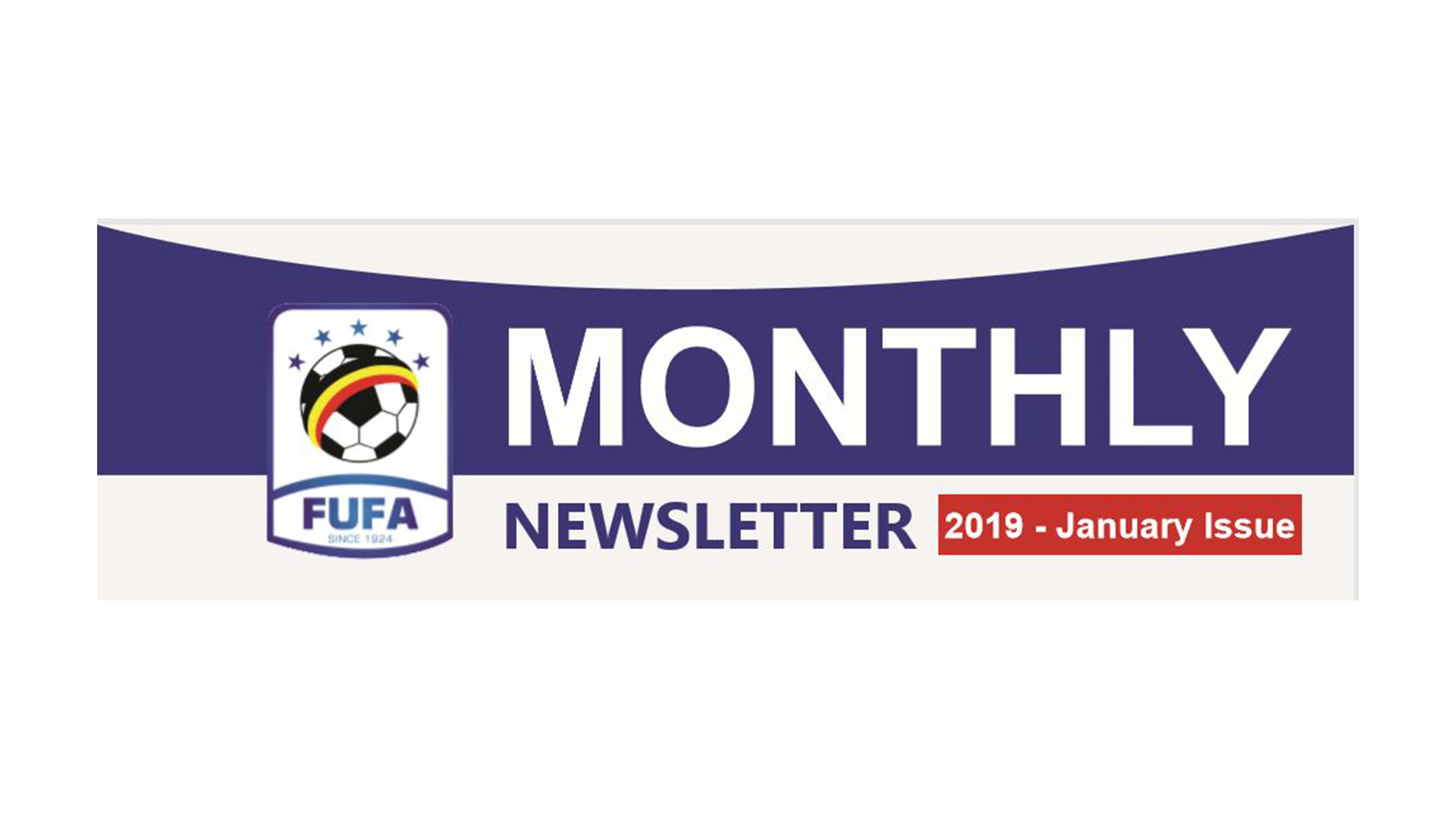 FUFA Monthly Newsletter 2019 Edition – January Issue