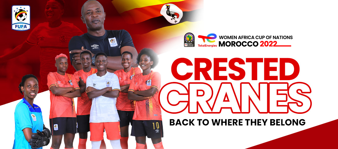 Magazine: A look at Crested Cranes ahead of their expedition at TotalEnergies Women Africa Cup of Nations