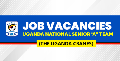 JOB VACANCIES: UGANDA NATIONAL SENIOR ‘A” TEAM (THE UGANDA CRANES)