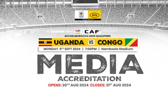 MEDIA ACCREDITATION FOR UGANDA VS CONGO OPEN.