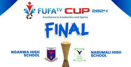 Nganwa High School and Nabumali High School Set for FUFA TV Cup Final Showdown