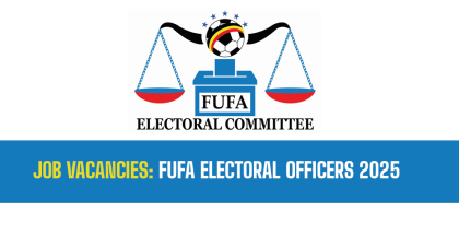 Job Vacancies: FUFA Electoral Committee is recruiting Electoral Officers