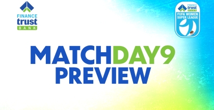 Finance Trust Bank FUFA Women Super League: Matchday 9 Preview