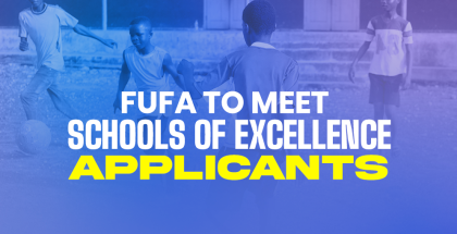FUFA to meet the 48 Applicants for Schools of Excellence Programme