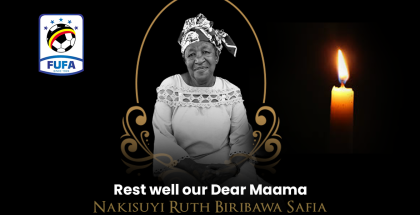 FUFA announces the passing of Nakisuyi Ruth Biribawa Safia, mother to President Hon. Magogo Moses Hassim