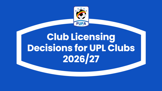 FUFA communicates club licensing decisions for Uganda Premier League clubs for the 2026/27 season