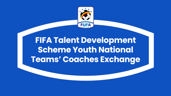 FUFA representatives attend FIFA Talent Development Scheme Youth National Teams’ Coaches Exchange